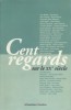 Cent regards sur le XX e siècle. Textes littéraires, récits, documents, articles et interviews publiés du 30 juin 1999 au 7 novembre 2001.. COLLECTIF 