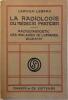 La radiologie du médecin praticien. Radiodiagnostic des maladies de l'appareil digestif.. LEDOUX-LEBARD R. 