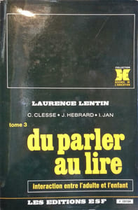 Du parler au lire. tome 3 seul. Intéraction entre l'adulte et l'enfant.