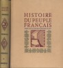 Histoire du peuple français. 5 volumes. (Des origines à 1963). Par Régine Pernoud - Edmond Pognon - Pierre Lafue - Georges Duveau …. PARIAS L.-H. ...