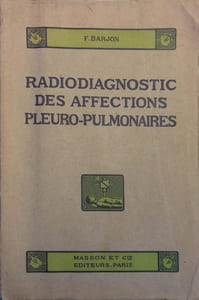 Radiodiagnostic des affections pleuro-pulmonaires.
