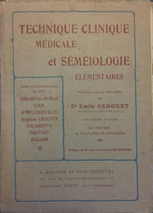 Technique clinique médicale et séméiologie élémentaires. Avec la collaboration de MM. Ribaudeau-Dumas - Lian - D'Heucqueuville - Chauvet - Fecarotta - Pruvost - Hazard.
