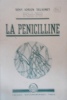 La pénicilline.. DELAUNEY Rémy Adrien 