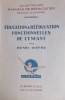 Education et rééducation fonctionnelles de l'enfant.. DIFFRE Henri 40 figures et tableaux dans le texte.