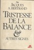 Tristesse de la balance et autres signes.. BERTRAND Jacques A. 