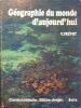 Géographie du monde d'aujourd'hui. Classes terminales. Sections A - B - C - D. Edition abrégée.. PREVOT Victor 