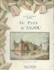 Au pays d'Anjou.. HERVAL René Illustrations de J. Druet.