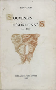 Souvenirs désordonnés. ( ... - 1965).