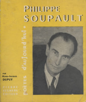 Philippe Soupault.. DUPUY Henri-Jacques