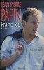 Franc jeu. Autobiographie.. PAPIN Jean-Pierre 
