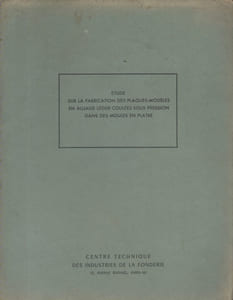 Etude sur la fabrication des plaques-modèles en alliage léger coulées sous pression dans des moules en plâtre.