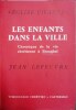 Les enfants dans la ville. Chronique de la vie chrétienne à Shangaï - 1949-1955.. LEFEUVRE Jean 