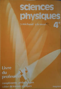 Sciences physiques. Classe de quatrième. Livre du professeur.
