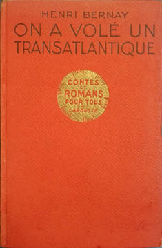 On a volé un transatlantique.. BERNAY Henri