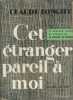 Cet étranger pareil à moi.. LONGHY Claude 