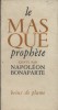 Le masque prophète et autres écrits de jeunesse.. BONAPARTE Napoléon 