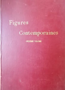 Figures contemporaines tirées de l'Album Mariani. Onzième volume. 76 portraits, autographes, notices et biographies rédigées par Joseph Uzanne.