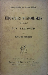 Les industries monopolisées (trusts) aux Etats-Unis.