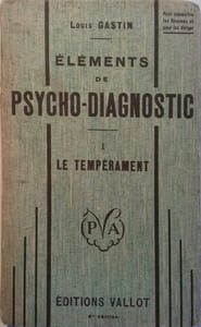 Eléments de psycho-diagnostic. tome 1 : Le Tempérament.