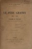 Le Père Gratry - 1805-1872. L'homme et l'oeuvre d'après des documents inédits.. CHAUVIN A. 