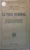 Le prix normal. Essai sur la lutte contre les crises économiques et la spéculation illicite.. BOVEN Pierre 