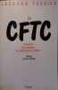 La CFTC. Comment fut maintenu le syndicalisme chrétien.. TESSIER Jacques 