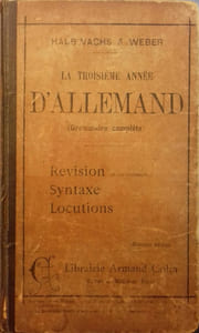 La troisième année d'allemand. (Grammaire complète). Cours d'allemand. Troisième année.