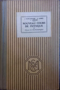 Nouveau cours de physique élémentaire. Troisième partie. Classes de mathématiques.