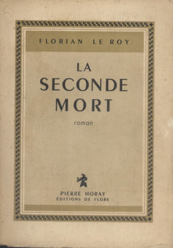La seconde mort. Roman.. LE ROY Florian