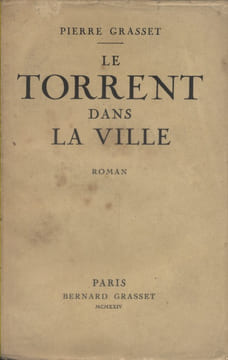 Le torrent dans la ville.. GRASSET Pierre 