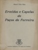 Ermidas e capelas de Pacos de Ferreira.. VIEIRA DINIS Manuel 