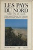 Les pays du Nord. Nord - Pas-de-Calais.. PLATELLE H. - GROSHENS M.-C. - DHERENT C. - MARCHAND P. - FROMONT J. et R. - ROUSSEL H. DUBOIS J.-J. - ...