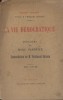 La vie démocratique. Discours de Marc Sangnier - Contradiction de Ferdinand Buisson. Réunion publique tenue à l'Alcazar d'Italie le 26 novembre 1903.. ...