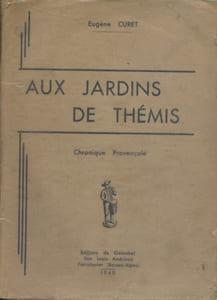 Aux jardins de Thémis. Chronique provençale.