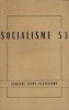 Socialisme 53. Esquisse d'une plateforme. Par Jacques André - J. Angousset - P. Barrucand - J. Boireau - V. Fay - Suzanne Gruber - Serge Herrer - ...