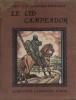 Le Cid Campeador.. VERDAL Georges 4 planches hors-texte - 43 compositions par Maximilien Vox.