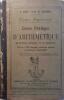 Cours pratique d'arithmétique, de système métrique, d'algèbre et de géométrie. Cours supérieur.. MINET A. - PATIN L. - DELANNOY O. 