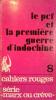Le (pcf) parti communiste français et la première guerre d'Indochine.. JOUCELAIN Francis 