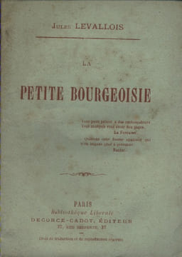 La petite bourgeoisie.. LEVALLOIS Jules