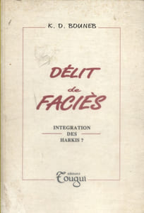 Délit de faciès. Intégration des harkis?