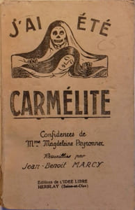 J'ai été carmélite. Confidences de Mme Magdeleine Peyronnec.