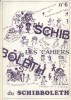 Les cahiers du Schibboleth N° 6. Barbette Varna - Louis Calaferte - Gracian Rudetifs - Jean de Bosschère - Gilbert Lascaux - Francis Giraudet - ...