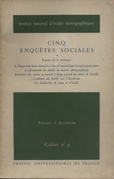 Cinq enquêtes sociales. Exposé de la méthode. L'éloignement entre domicile et lieu de travail dans la région parisienne - L'information du public en ...