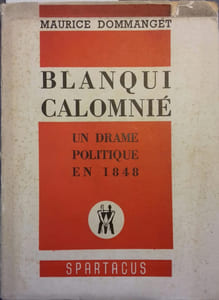 Blanqui calomnié. Un drame politique en 1848. Blanqui et le document Taschereau.