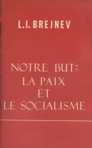 Notre but : La paix et le socialisme.