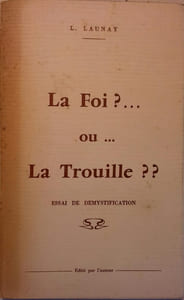 La foi ? ... ou ... La trouille ?? Essai de démystification.