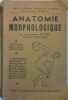 Anatomie morphologie. Texte illustré de nombreux schémas, dessins et planches en couleurs.. VELUET Professeur 