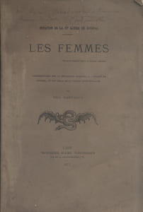 Les femmes. Imitiation de la vie, satire de Juvénal. Considération sur la décadence romaine à l'époque de Juvénal, et sur celle de la France contemporaine.