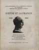 Goethe et la France. 1749-1949. Exposition organisée pour la commémoration du bicentenaire de la naissance de Goethe.. ARCHIVES NATIONALES - GOETHE 