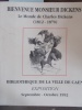 Bienvenue Monsieur Dickens ! Le monde de Charles Dickens (1812-1870).. BIBLIOTHÈQUE DE LA VILLE DE CAEN 